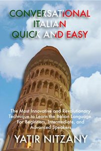 Baixar Conversational Italian Quick and Easy: The Most Innovative and Revolutionary Technique to Learn the Italian Language. For Beginners, Intermediate, and … audio and audiobook (English Edition) pdf, epub, eBook