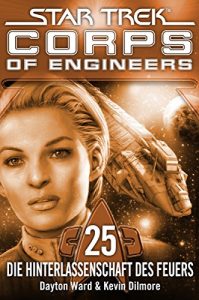 Baixar Star Trek – Corps of Engineers 25: Die Hinterlassenschaft des Feuers (German Edition) pdf, epub, eBook