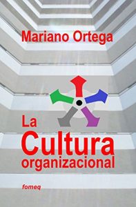 Baixar La cultura organizacional: Un enfoque dimensional (Dimensiones organizacionales) (Spanish Edition) pdf, epub, eBook