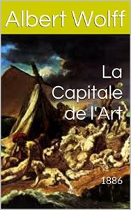 Baixar La Capitale de l’Art: 1886 (French Edition) pdf, epub, eBook