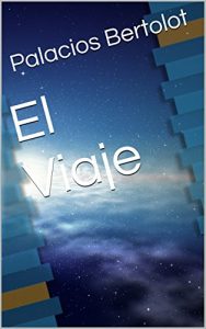Baixar El Viaje: En La Tierra (Spanish Edition) pdf, epub, eBook