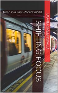 Baixar Shifting Focus: Torah in a Fast-Paced World (English Edition) pdf, epub, eBook