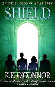 Baixar Shield: Ghost Academy (YA paranormal adventure, book 3) (English Edition) pdf, epub, eBook