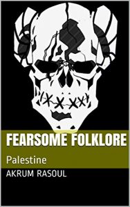 Baixar Fearsome Folklore: Palestine (English Edition) pdf, epub, eBook