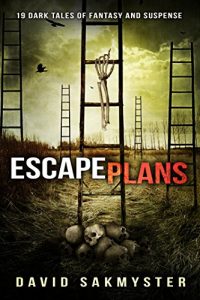 Baixar Escape Plans: 19 Dark Tales of Fantasy and Suspense (English Edition) pdf, epub, eBook