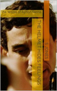 Baixar The Helmet Hides Feelings: The Words of Ayrton Senna (English Edition) pdf, epub, eBook