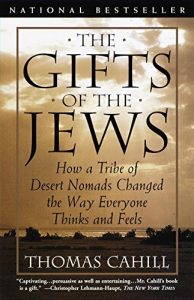 Baixar The Gifts of the Jews: How a Tribe of Desert Nomads Changed the Way Everyone Thinks and Feels (Hinges of History) pdf, epub, eBook