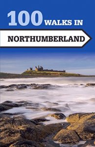 Baixar 100 Walks in Northumberland pdf, epub, eBook