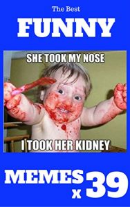 Baixar Memes : Funny Memes 2017 x 39 (Cat Memes, Funny Memes, Memes XL, Best Memes, Memes Free,Memes Books,Funny Memes, Funny Jokes, Funny Books, Comedy,Hilarious,Enj Book 40) (English Edition) pdf, epub, eBook