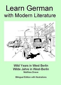 Baixar Learn German with modern Literature – Wild Years in West Berlin: Bilingual Edition (German Edition) pdf, epub, eBook