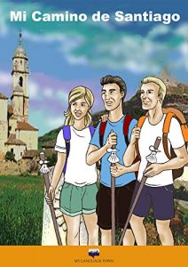 Baixar Mi Camino de Santiago (HISPANIC CULTURE: Short Stories (Intermediate Spanish/Native Speakers)) (Spanish Edition) pdf, epub, eBook