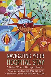 Baixar Navigating Your Hospital Stay: A Guide Written By Expert Nurses (English Edition) pdf, epub, eBook