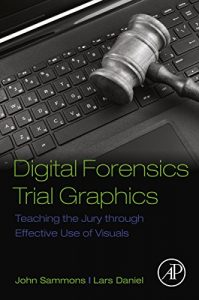 Baixar Digital Forensics Trial Graphics: Teaching the Jury through Effective Use of Visuals pdf, epub, eBook