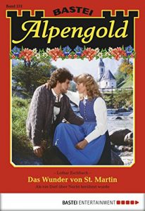 Baixar Alpengold – Folge 231: Das Wunder von St. Martin (German Edition) pdf, epub, eBook