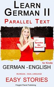 Baixar Learn German II: Parallel Text – Easy Stories (English – German), Dual Language – Bilingual (Learning German with Parallel Text Book 2) (English Edition) pdf, epub, eBook