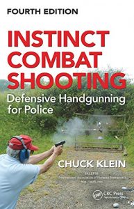Baixar Instinct Combat Shooting: Defensive Handgunning for Police, Fourth Edition pdf, epub, eBook
