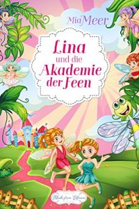 Baixar Lina und die Akademie der Feen: Besuch aus Elfania (German Edition) pdf, epub, eBook