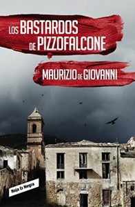 Baixar Los bastardos de Pizzofalcone (Inspector Giuseppe Lojacono 2) pdf, epub, eBook