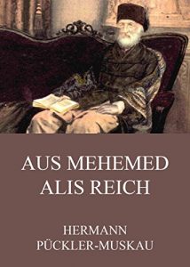 Baixar Aus Mehemed Alis Reich (German Edition) pdf, epub, eBook