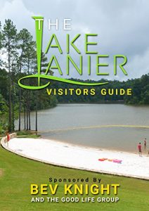 Baixar The Lake Lanier Visitors Guide: sponsored by Bev Knight and The Good Life Group (English Edition) pdf, epub, eBook