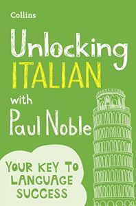 Baixar Unlocking Italian with Paul Noble: Your key to language success pdf, epub, eBook