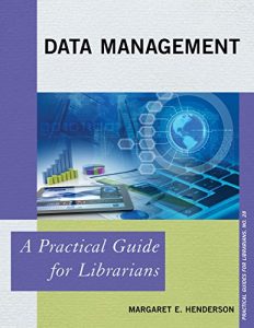 Baixar Data Management: A Practical Guide for Librarians (Practical Guides for Librarians) pdf, epub, eBook