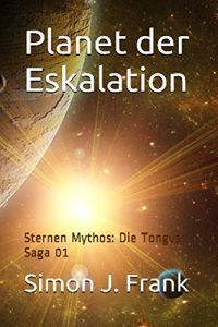 Baixar Planet der Eskalation: Sternen Mythos: Die Tongva Saga 01 (German Edition) pdf, epub, eBook