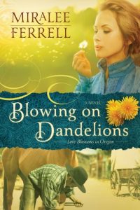 Baixar Blowing on Dandelions: A Novel (Love Blossoms in Oregon Series) pdf, epub, eBook
