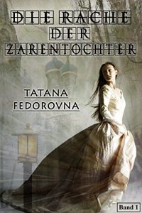 Baixar Die Rache der Zarentochter: Band 1 (German Edition) pdf, epub, eBook