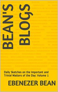 Baixar Bean’s Blogs: Daily Sketches on the Important and Trivial Matters of the Day:  Volume 1 (English Edition) pdf, epub, eBook