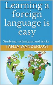 Baixar Learning a foreign language is easy: Studying techniques and tricks (English Edition) pdf, epub, eBook
