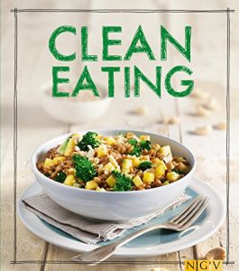 Baixar Clean Eating: Das Kochbuch (Iss Dich gesund!) (German Edition) pdf, epub, eBook