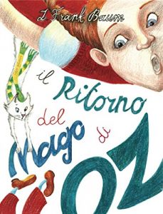 Baixar Il ritorno del mago di Oz (La Biblioteca Dei Figli) pdf, epub, eBook
