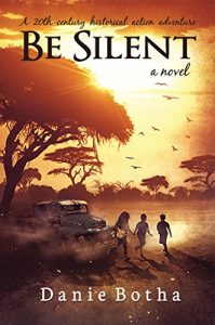 Baixar Be Silent: A 20th-century historical action adventure (Be Silent mini-series) (English Edition) pdf, epub, eBook