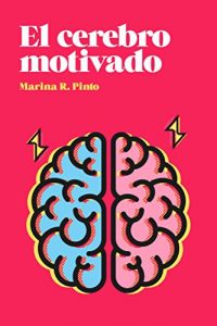 Baixar El cerebro motivado (Spanish Edition) pdf, epub, eBook