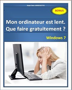 Baixar Mon ordinateur est lent. Que faire gratuitement? – Windows 7 (French Edition) pdf, epub, eBook