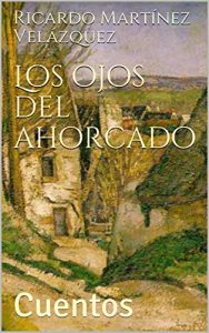 Baixar Los ojos del ahorcado: Cuentos (Spanish Edition) pdf, epub, eBook
