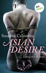 Baixar Asian Desire: Erotischer Roman pdf, epub, eBook