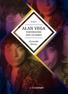 Baixar Alan Vega, conversation avec un indien: Biographie d’artiste (Fusion) (French Edition) pdf, epub, eBook