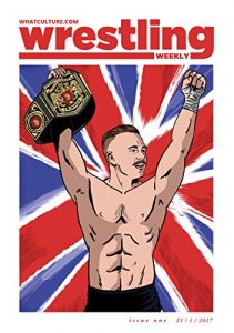 Baixar WhatCulture Wrestling Weekly: Issue One (English Edition) pdf, epub, eBook