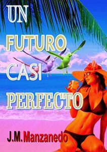 Baixar Un mundo casi perfecto (Spanish Edition) pdf, epub, eBook