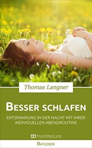 Baixar Besser Schlafen: Entspannung in der Nacht mit Ihrer individuellen Abend Routine (German Edition) pdf, epub, eBook