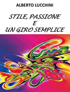 Baixar Stile, passione e un giro semplice (Blues del mio vecchio ed altre storielle) (Italian Edition) pdf, epub, eBook