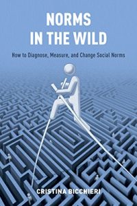 Baixar Norms in the Wild: How to Diagnose, Measure, and Change Social Norms pdf, epub, eBook