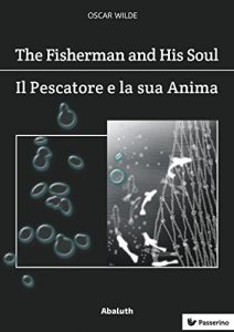 Baixar The Fisherman and His Soul / Il Pescatore e la Sua Anima pdf, epub, eBook