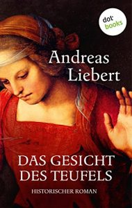 Baixar Das Gesicht des Teufels: Historischer Roman pdf, epub, eBook