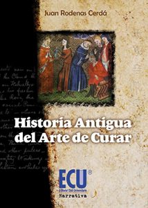 Baixar Historia antigua del arte de curar (Spanish Edition) pdf, epub, eBook