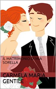 Baixar IL MATRIMONIO DI MIA SORELLA (Italian Edition) pdf, epub, eBook