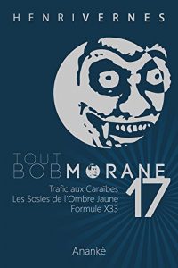 Baixar TOUT BOB MORANE/17 (Tout Bob Morane series) (French Edition) pdf, epub, eBook