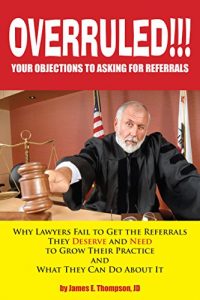 Baixar OVERRULED- Your Objections to Asking for Referrals! (English Edition) pdf, epub, eBook